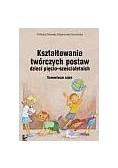 Kształtowanie twórczych postaw dzieci pięcio-sześcioletnich