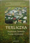 Terliczka Pradzieje historia i czas dzisiejszy