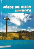 Śpiewnik pielgrzymkowy. Pójdę do Nieba piechotą