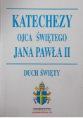 Katechezy Ojca świętego Jana Pawła II  Duch Święty
