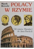 Polacy w Rzymie. Od czasów Mieszka I do Jana Pawła II