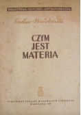 Czym jest materia, 1947 r.