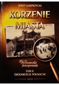 Korzenie miasta, Tom II