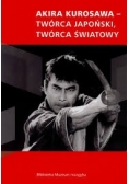Akira Kurosawa- twórca japoński, twórca światowy