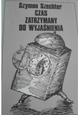 Czas zatrzymany do wyjaśnienia