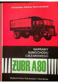 Naprawy samochodu ciężarowego Żubr A80