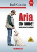Aria do mnie Skuteczna nauka przywoływania