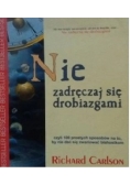 Nie zadręczaj się drobiazgami