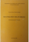 Kultura fizyczna w szkole Materiały pomocnicze dla nauczycieli