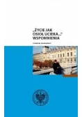 ,,Życie jak osioł ucieka..." Wspomnienia
