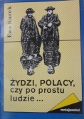 Żydzi, Polacy, czy po prostu ludzie…