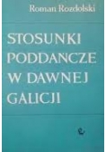Stosunki poddańcze w dawnej Galicji