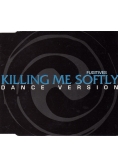 Killing me softly