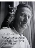 Roman Łyczywek na sali sądowej i nie tylko
