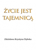 Życie jest tajemnicą