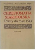 Chrestomatia Staropolska, teksty do roku 1543