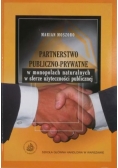 Partnerstwo publiczno - prywatne w monopolach naturalnych w sferze użyteczności publicznej