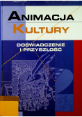 Animacja kultury Doświadczenie i przyszłość