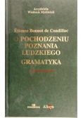 O pochodzeniu poznania ludzkiego. Gramatyka
