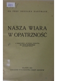 Nasza Wiara w Opatrzność ,1932r.