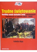 Trudne świętowanie. Konflikty wokół obchodów świąt państwowych i kościelnych w Lublinie (1944-1989)