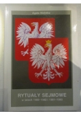 Rytuały Sejmowe w latach 1980 - 1982 i 1991 - 1993