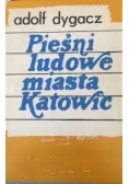 Pieśni ludowe miasta Katowice