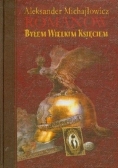 Byłem Wielkim Księciem