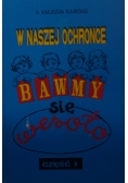 W naszej ochronce bawmy się wesoło część I