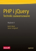 PHP i jQuery Techniki zaawansowane Wydanie II