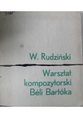 Warsztat kompozytorski Beli Bartóka