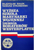 Wyższa szkoła marynarki wojennej imienia bohaterów Westerplatte