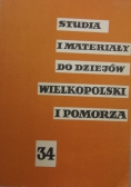 Studia i materiały do dziejów Wielkopolski i Pomorza 34