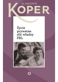 Życie prywatne elit władzy PRL