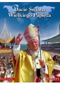 Dacie światu wielkiego Papieża