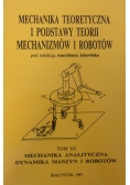 Mechanika teoretyczna i podstawy teorii mechanizmów i robotów, Tom III