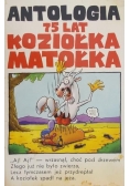 Antologia 75 lat Koziołka Matołka