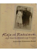 Kaja od Radosława czyli historia Hubalowego krzyża plus autograf autora