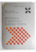 Wentylacja w procesach budowy statków