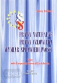 Prawa naturalne. Prawa człowieka. Wymiar Sprawiedliwości.
