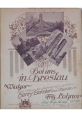 Bei uns in Breslau, 1911 r.