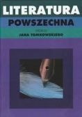 Literatura powszechna według Jana Tomkowskiego