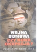 Wojna domowa czy nowa okupacja? Polska po roku 1944