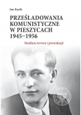 Prześladowania komunistyczne w Pieszycach 1945 - 1956