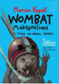 Wombat Maksymilian i Misja na Dachu Świata
