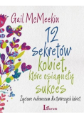 12 Sekretów kobiet które osiągnęły sukces