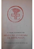 Msza po staremu się odprawia
