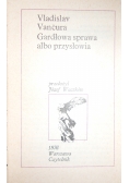 Gardłowa sprawa albo przysłowia