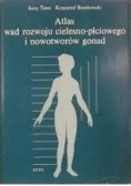 Atlas wad rozwoju cielesno - płciowego i nowotworów gonad