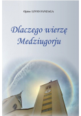 Dlaczego wierzę Medziugorju